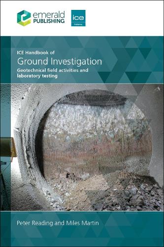 ICE Handbook of Ground Investigation: Geotechnical field activities and laboratory testing.