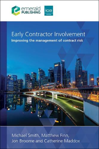 Early Contractor Involvement: Improving the management of contract risk.