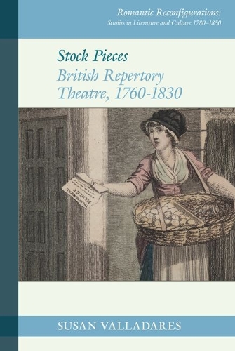 Stock Pieces: British Repertory Theatre, 1760-1830.