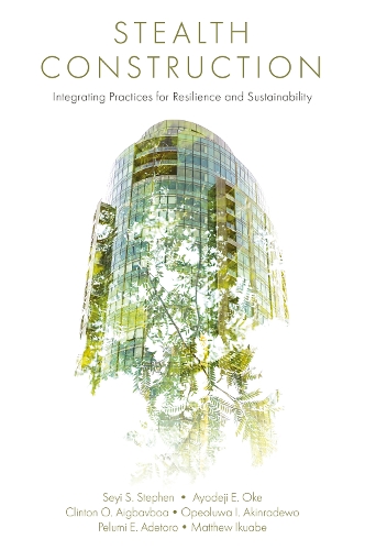Stealth Construction: Integrating Practices for Resilience and Sustainability.