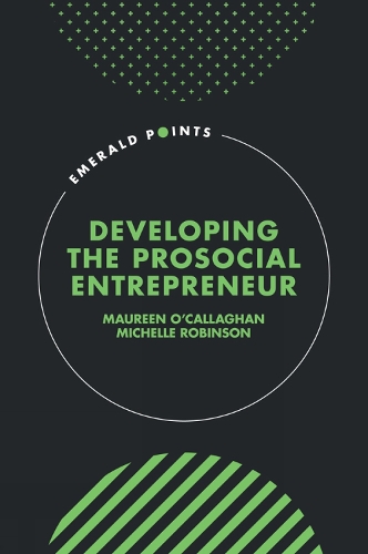 Developing the Prosocial Entrepreneur.