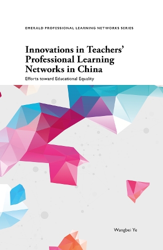 Innovations in Teachers' Professional Learning Networks in China.