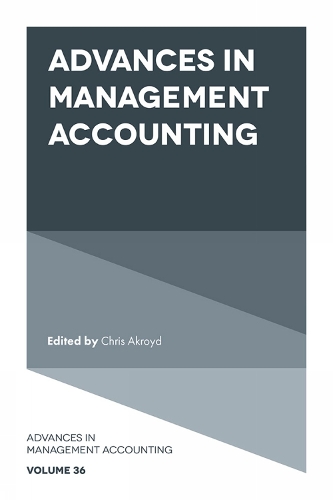 Advances in Management Accounting. Volume 36.