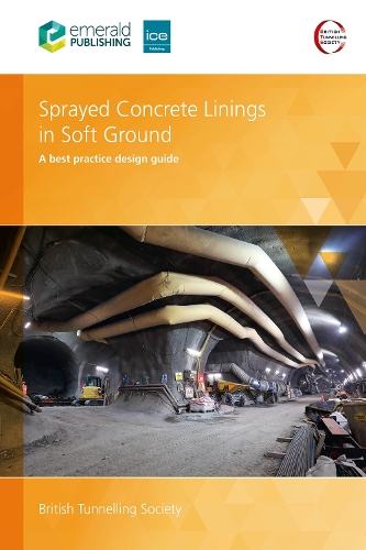 Sprayed Concrete Linings in Soft Ground: A best practice design guide.