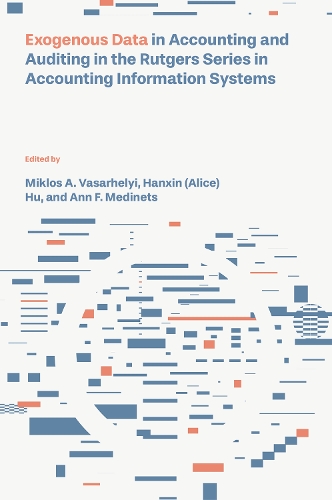 Exogenous Data in Accounting and Auditing in the Rutgers Series in Accounting Information Systems.