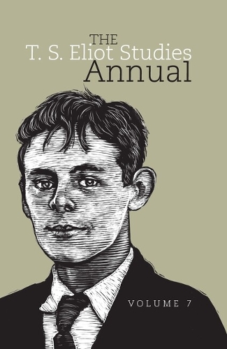 The T. S. Eliot Studies Annual