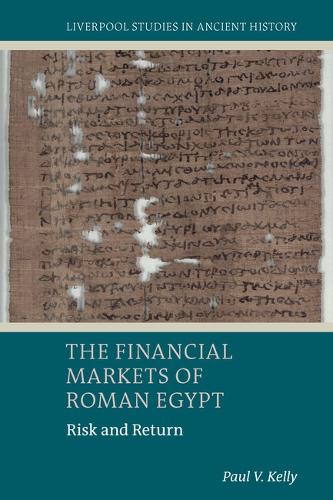 The Financial Markets of Roman Egypt: Risk and Return.