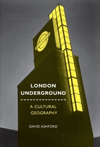 London Underground: A Cultural Geography.
