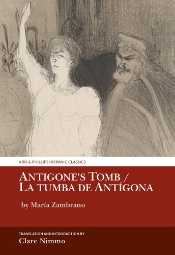 Antigone's Tomb / La tumba de Antigona: by Maria Zambrano.