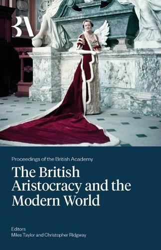 The British Aristocracy and the Modern World: 2025.
