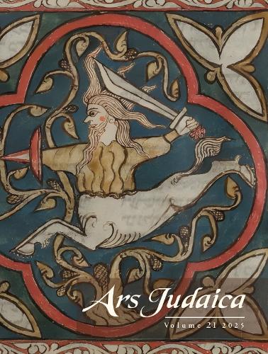 Ars Judaica: The Bar-Ilan Journal of Jewish Art, Volume 21.