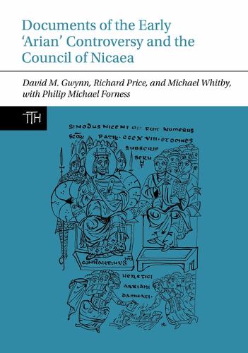Documents of the Early 'Arian' Controversy and the Council of Nicaea.