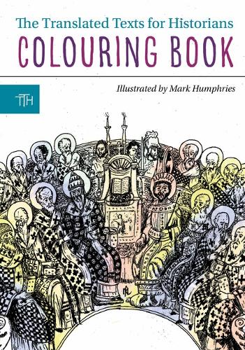 The Translated Texts for Historians Colouring Book.