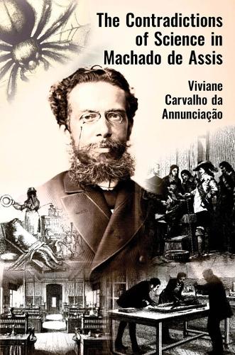 The Contradictions of Science in Machado de Assis.