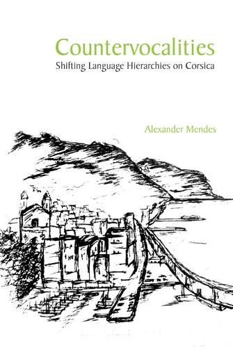 Countervocalities: Shifting Language Hierarchies on Corsica.