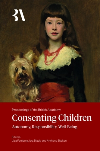 Consenting Children: Autonomy, Responsibility, Well-Being: 2025.