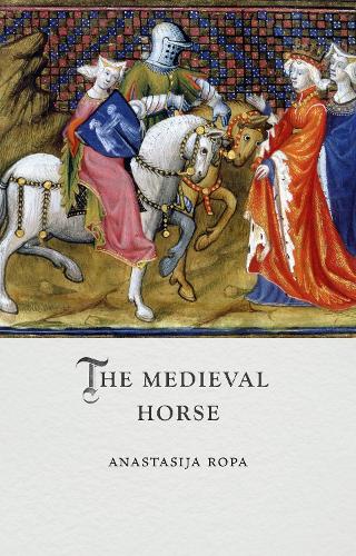 The Medieval Horse.