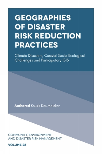 Geographies of Disaster Risk Reduction Practices: Climate Disasters, Coastal Socio-Ecological Challenges and Participatory GIS.