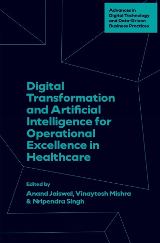 Digital Transformation and Artificial Intelligence for Operational Excellence in Healthcare.