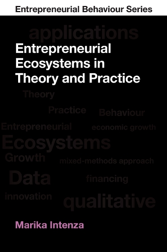 Entrepreneurial Ecosystems in Theory and Practice.