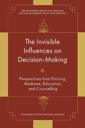 The Invisible Influences on Decision-Making