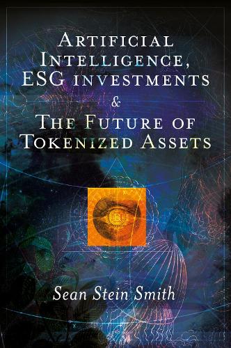 Artificial Intelligence, ESG investments and The Future of Tokenized Assets.