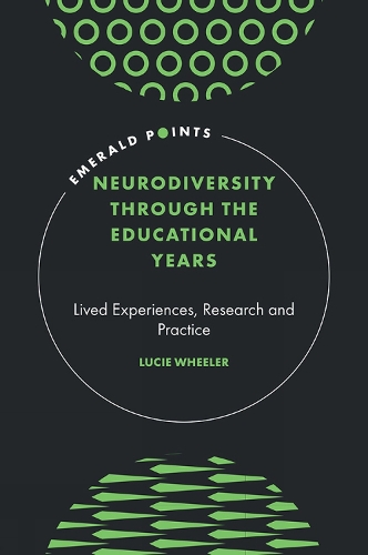 Neurodiversity Through the Educational Years: Lived Experiences, Research and Practice.
