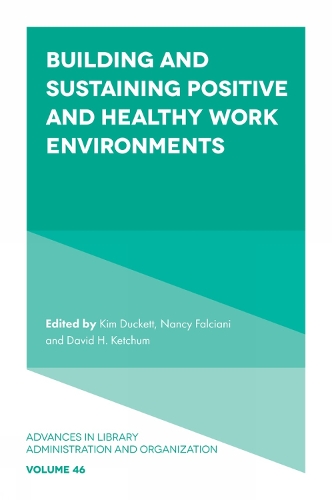 Building and Sustaining Positive and Healthy Work Environments.