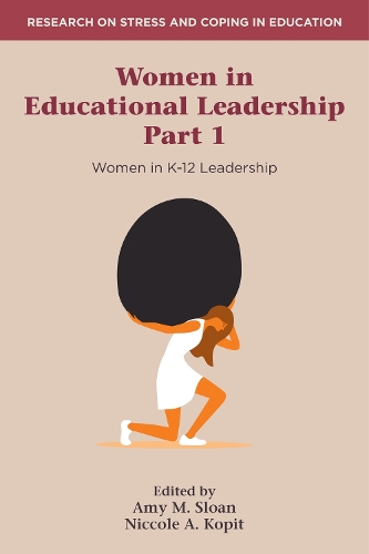 Women in Educational Leadership Part 1: Women in K-12 Leadership.