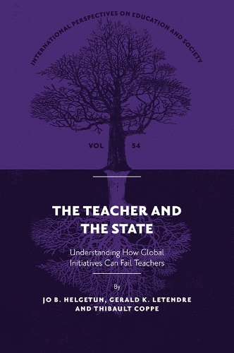 The Teacher and The State: Understanding How Global Initiatives Can Fail Teachers.