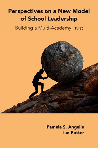 Perspectives on a New Model of School Leadership: Building a Multi-Academy Trust.