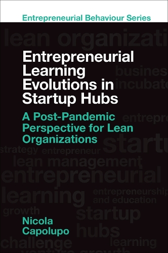 Entrepreneurial Learning Evolutions in Start-Up Hubs