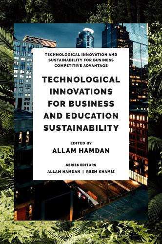 Technological Innovations for Business, Education and Sustainability.