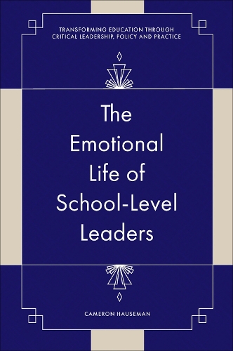 The Emotional Life of School-Level Leaders.