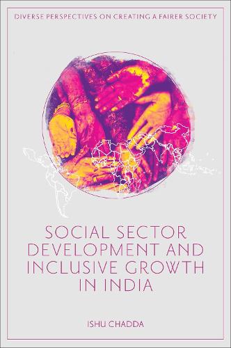 Social Sector Development and Inclusive Growth in India.