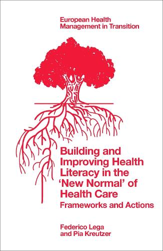 Building and Improving Health Literacy in the 'New Normal' of Health Care: Frameworks and Actions.