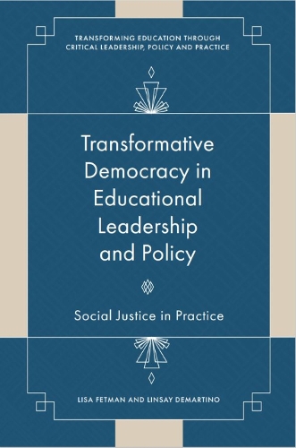 Transformative Democracy in Educational Leadership and Policy