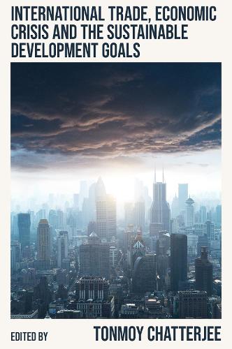 International Trade, Economic Crisis and the Sustainable Development Goals.