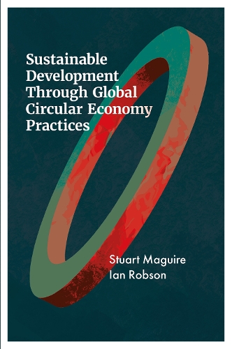 Sustainable Development through Global Circular Economy Practices.