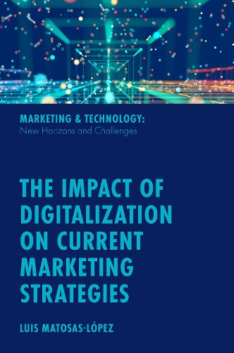 The Impact of Digitalization on Current Marketing Strategies.