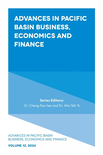 Advances in Pacific Basin Business, Economics and Finance. Volume 12.