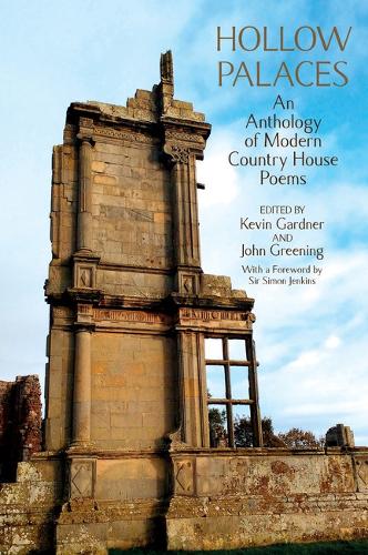 Hollow Palaces: An Anthology of Modern Country House Poems.