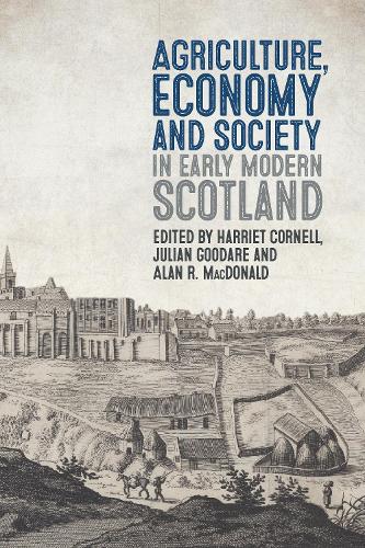 Agriculture, Economy and Society in Early Modern Scotland.