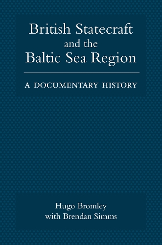 British Statecraft and the Baltic Sea Region
