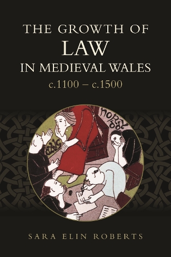 The Growth of Law in Medieval Wales, c.1100-c.1500.