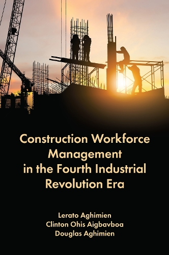 Construction Workforce Management in the Fourth Industrial Revolution Era.