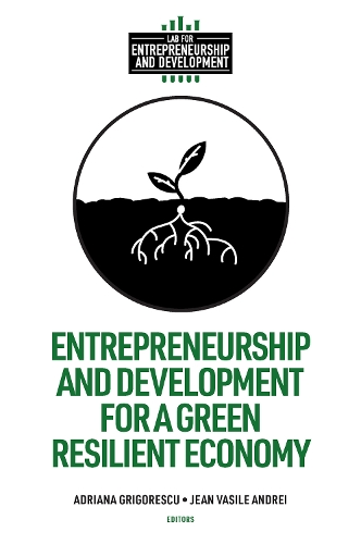 Entrepreneurship and Development for a Green Resilient Economy.
