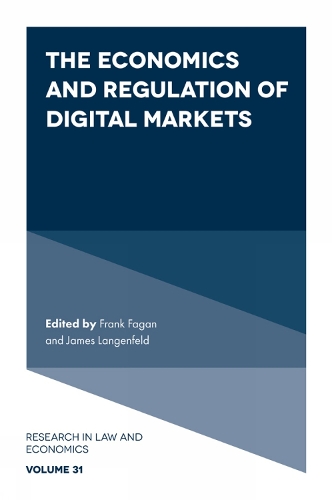 The Economics and Regulation of Digital Markets.
