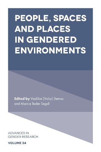People, Spaces and Places in Gendered Environments.