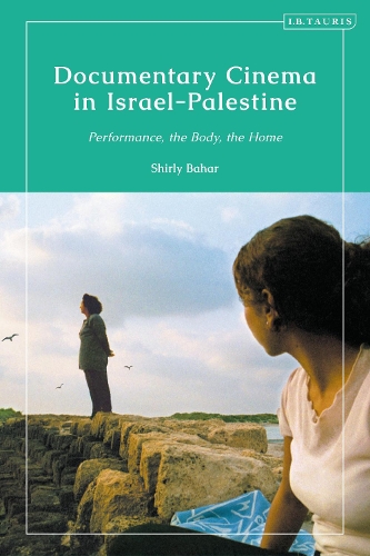 Documentary Cinema in Israel and Palestine